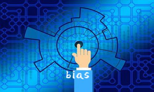 bias